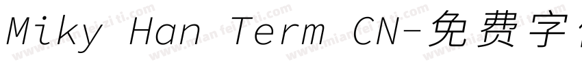 Miky Han Term CN字体转换